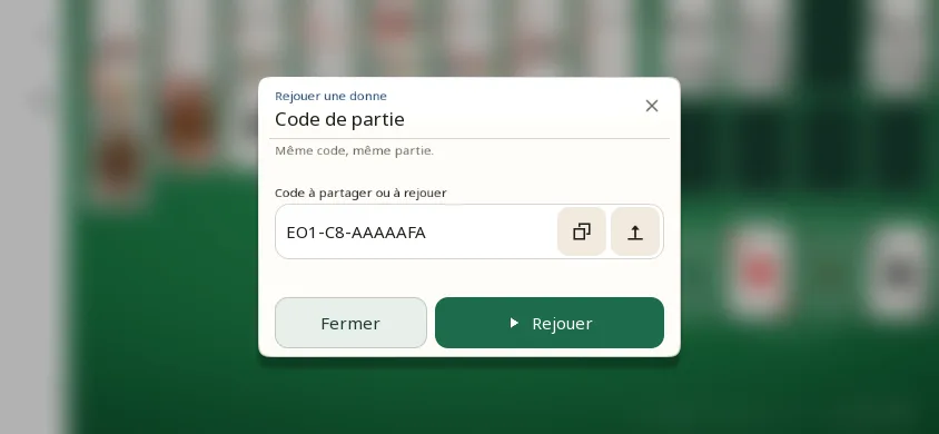 Panneau Rejouer une donne de l’app, au-dessus du plateau flouté : le code de la partie en cours, EO1-C8-AAAAAFA, avec les boutons copier et coller, Fermer et Rejouer.